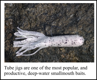 Tube jigs are one of the most popular, and productive, deep-water smallmouth baits.